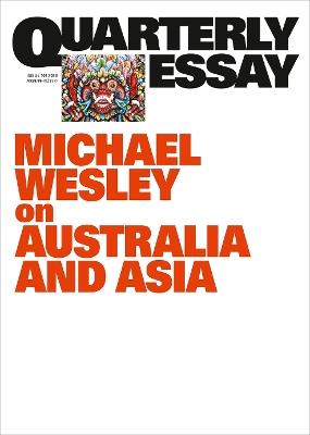 Blind Spot: Southeast Asia and Australia's Future; Quarterly Essay 101 - Michael Wesley - cover