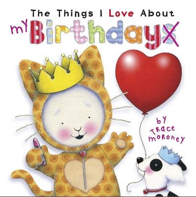 The Things I Love About Birthdays - Trace Moroney - cover
