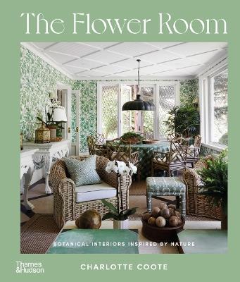 The Flower Room: Botanical Interiors for Contemporary Homes - cover