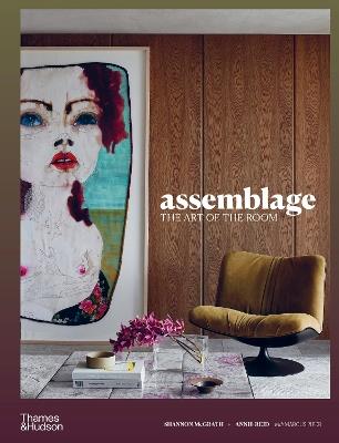 Assemblage: The Art of the Room - Shannon McGrath,Annie Reid - cover