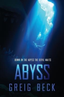 Abyss: A Cate Granger Novel 2 - Greig Beck - cover