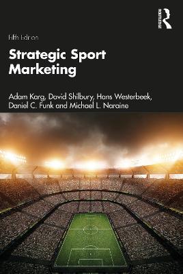 Strategic Sport Marketing - Adam Karg,David Shilbury,Hans Westerbeek - cover