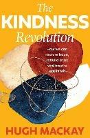 The Kindness Revolution - Hugh Mackay - cover