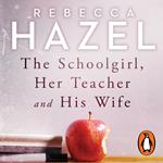 The Schoolgirl, Her Teacher and his Wife