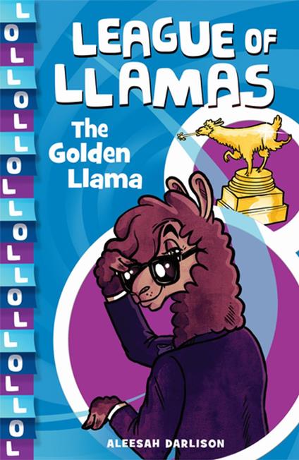 League of Llamas 1: The Golden Llama - Aleesah Darlison,Simon Greiner - ebook