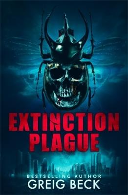 Extinction Plague: A Matt Kearns Novel 4 - Greig Beck - cover