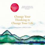 Change Your Thinking to Change Your Life