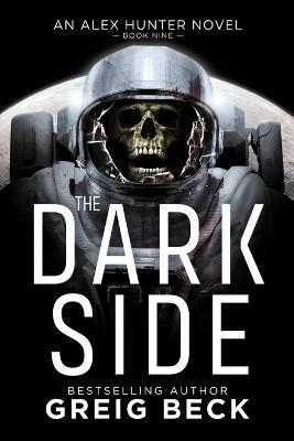 The Dark Side: Alex Hunter 9 - Greig Beck - cover