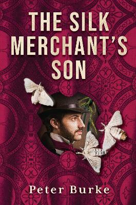 The Silk Merchant's Son - Peter Burke - cover