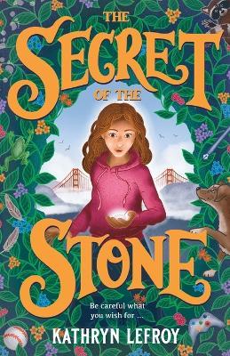 The Secret of the Stone - Kathryn Lefroy - cover