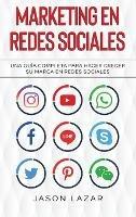 Marketing en Redes Sociales: Una Guía Completa Para Hacer Crecer su Marca en Redes Sociales - Jason Lazar - cover