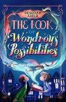 The Book of Wondrous Possibilities - Deborah Abela - cover