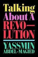 Talking About a Revolution - Yassmin Abdel-Magied - cover