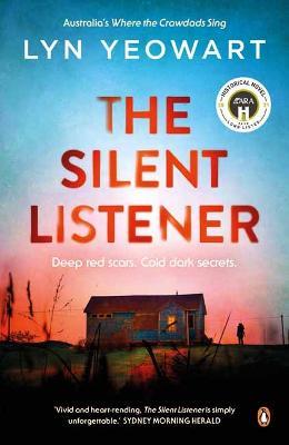 The Silent Listener: Deep red scars, cold dark secrets - Lyn Yeowart - cover