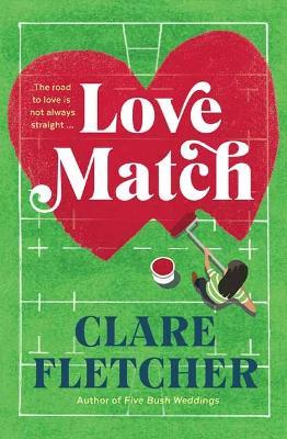 Love Match: The Road To Love Is Not Always Straight… - Clare Fletcher - cover
