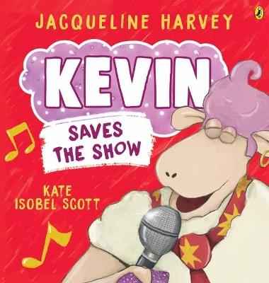 Kevin Saves the Show - Jacqueline Harvey - cover