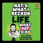 Life: What Nat to Do