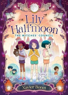 The Witches' Council: Lily Halfmoon 2 - Xavier Bonet - cover
