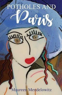 Potholes and Paris - Maureen Mendelowitz - cover