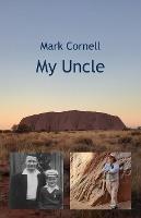 My Uncle - Mark Cornell - cover