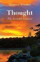 Thought: The Invisible Essence - Maurice Whelan - cover