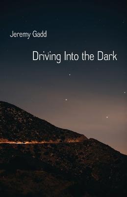 Driving Into the Dark - Jeremy Gadd - cover