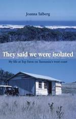 They said we were isolated: My life at Top Farm on Tasmania's west coast