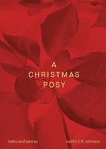 A Christmas Posy: haiku & senryu