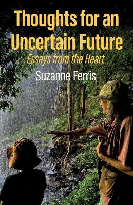 Thoughts for an Uncertain Future - Suzanne Ferris - cover