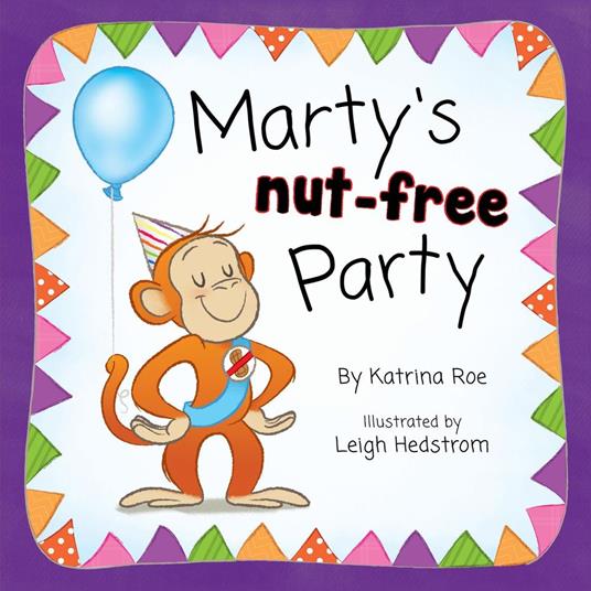 Marty's Nut-Free Party - Leigh Hedstrom,Katrina Roe - ebook