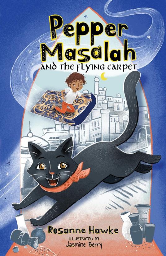 Pepper Masalah and the Flying Carpet - Jasmine Berry,Rosanne Hawke - ebook