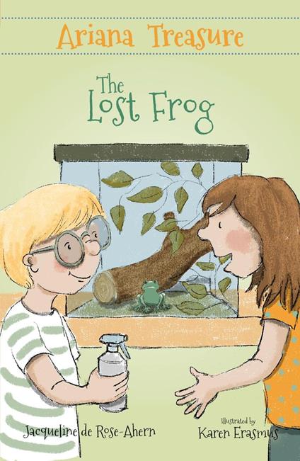 Ariana Treasure: The Lost Frog - Jacqueline de Rose-Ahern,Karen Erasmus - ebook
