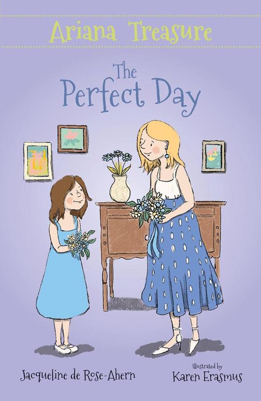 Ariana Treasure: The Perfect Day - Jacqueline de Rose-Ahern,Karen Erasmus - ebook