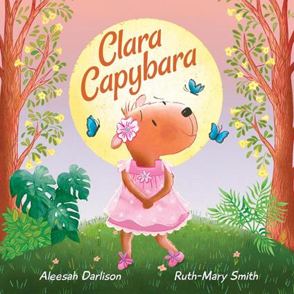 Clara Capybara - Aleesah Darlison,Ruth-Mary Smith - ebook