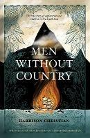 Men Without Country: The true story of exploration and rebellion in the South Seas - Harrison Christian - cover