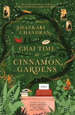 Chai Time at Cinnamon Gardens: WINNER OF THE MILES FRANKLIN LITERARY AWARD - Shankari Chandran - cover