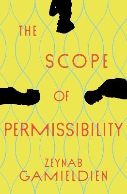 The Scope of Permissibility - Zeynab Gamieldien - cover