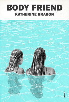 Body Friend - Katherine Brabon - cover