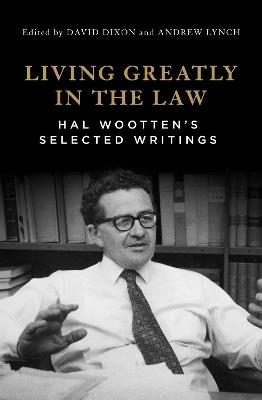 Living Greatly in the Law: Hal Wootten's Selected Writing and Speeches - cover