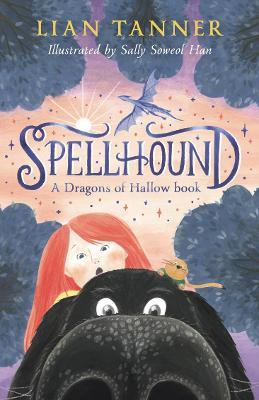 Spellhound: A Dragons of Hallow Book - Lian Tanner - cover