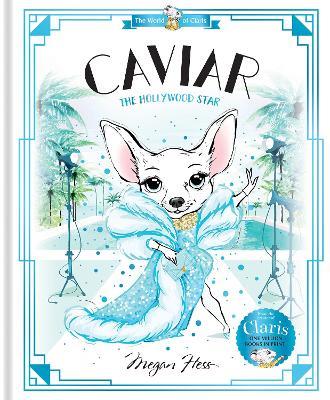 Caviar: The Hollywood Star: World of Claris #3 - Megan Hess - cover