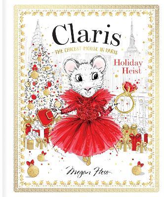 Claris: Holiday Heist: Claris #4 - Megan Hess - cover