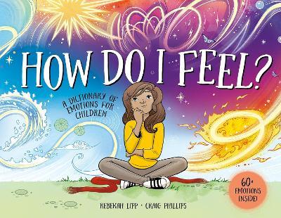 How Do I Feel?: A dictionary of emotions for children - Rebekah Lipp - cover