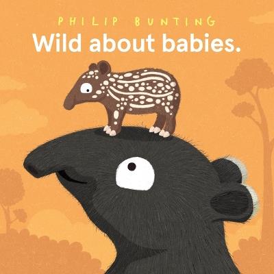 Wild about Babies - Philip Bunting - cover