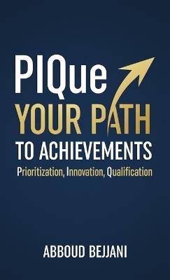 PIQue Your Path to Achievements - Abboud Bejjani - cover