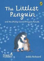 The Littlest Penguin: and the Phillip Island Penguin Parade