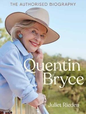 Quentin Bryce: The Authorised Biography - Juliet Rieden - cover