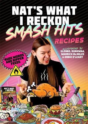 Smash Hits Recipes: Rude Words and Ripper Feeds - Nat's What I Reckon - cover