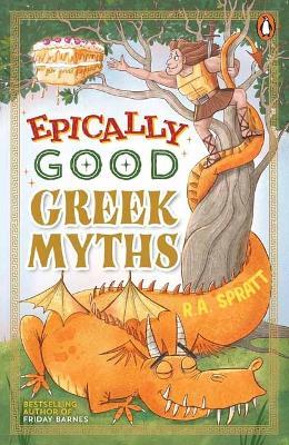 Epically Good Greek Myths - R.A. Spratt - cover