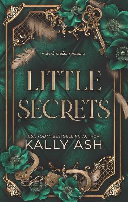 Little Secrets: A dark mafia romance - Kally Ash - cover